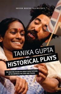 Cover Tanika Gupta: Historical Plays