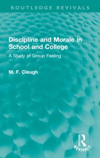 Cover Discipline and Morale in School and College