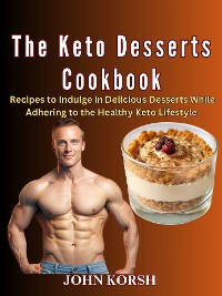 Cover THE KETO DESSERTS COOKBOOK