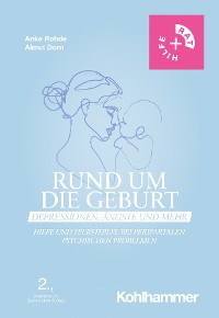 Cover Rund um die Geburt: Depressionen, Ängste und mehr