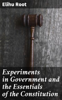 Cover Experiments in Government and the Essentials of the Constitution
