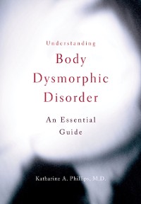 Cover Understanding Body Dysmorphic Disorder