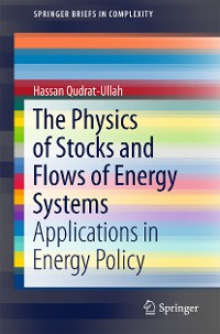 Cover The Physics of Stocks and Flows of Energy Systems