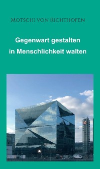 Cover Gegenwart gestalten in Menschlichkeit walten