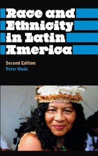 Cover Race and Ethnicity in Latin America