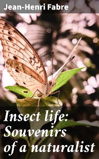 Cover Insect life: Souvenirs of a naturalist