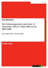 Cover Der Verfassungsschutz nach dem 11. September 2001/11. März 2004 in der BRD/NRW