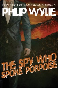 Cover Spy Who Spoke Porpoise