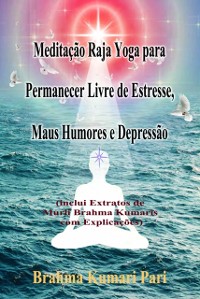 Cover Meditação Raja Yoga para Permanecer Livre de Estresse, Maus Humores e Depressão