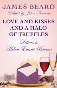 Cover Love and Kisses and a Halo of Truffles