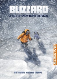Cover Blizzard: A Tale of Snow-blind Survival