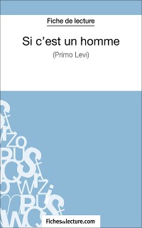 Cover Si c'est un homme - Primo Levi (Fiche de lecture)