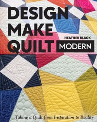 Cover Design, Make, Quilt Modern
