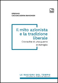 Cover Il mito azionista e la tradizione liberale