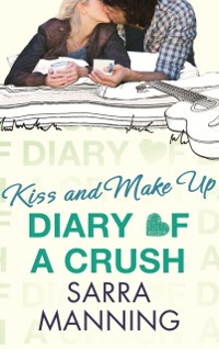 Cover Diary of a Crush: Kiss and Make Up
