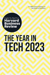 Cover The Year in Tech, 2023: The Insights You Need from Harvard Business Review