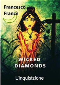 Cover Wicked Diamonds - L'Inquisizione