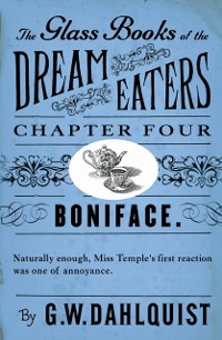 Cover The Glass Books of the Dream Eaters (Chapter 4 Boniface)