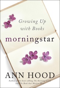 Cover Morningstar: Growing Up With Books