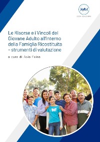 Cover Le Risorse e i Vincoli del Giovane Adulto all’Interno della Famiglia Ricostituita – strumenti di valutazione