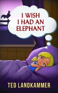 Cover I Wish I Had An Elephant