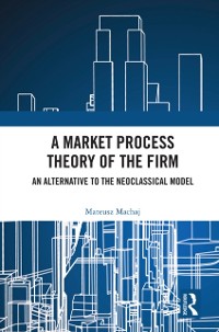 Cover Market Process Theory of the Firm