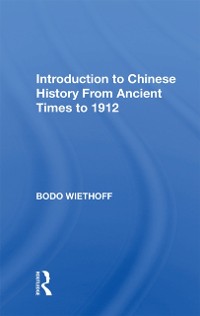Cover Introduction to Chinese History From Ancient Times to 1912