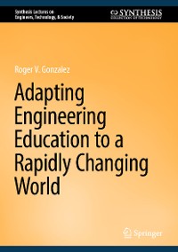 Cover Adapting Engineering Education to a Rapidly Changing World