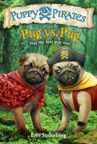 Cover Puppy Pirates #6: Pug vs. Pug