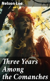 Cover Three Years Among the Comanches