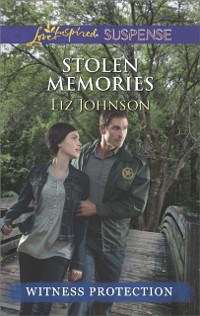 Cover Stolen Memories (Mills & Boon Love Inspired Suspense) (Witness Protection)