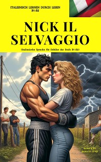 Cover NICK IL SELVAGGIO: (Italienische Sprache für Schüler der Stufe B1-B2)