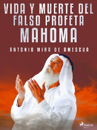 Cover Vida y muerte del falso profeta Mahoma