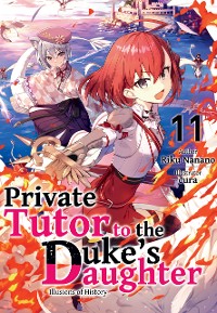 Cover Private Tutor to the Duke's Daughter: Volume 11