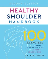 Cover Healthy Shoulder Handbook: Second Edition