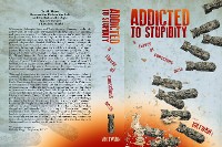 Cover Addicted To Stupidity