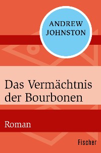 Cover Das Vermächtnis der Bourbonen