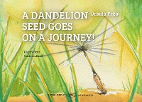 Cover A dandelion seed goes on a journey!