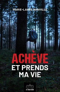 Cover Achève et prends ma vie