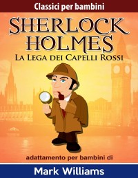 Cover Sherlock per bambini - La Lega dei Capelli Rossi