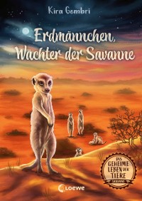 Cover Das geheime Leben der Tiere (Savanne) - Erdmannchen, Wachter der Savanne