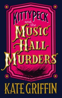 Cover Kitty Peck and the Music Hall Murders