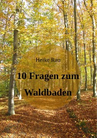 Cover 10 Fragen zum Waldbaden