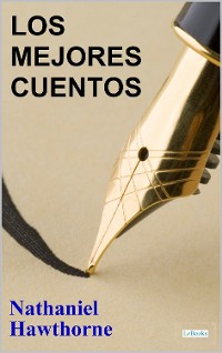 Cover Los Mejores Cuentos de Nathaniel Hawthorne