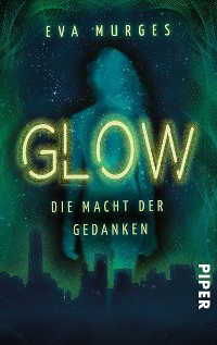 Cover Glow – Die Macht der Gedanken