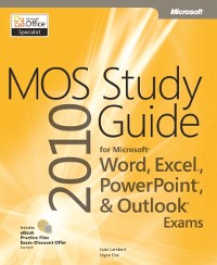 Cover MOS 2010 Study Guide for Microsoft Word, Excel, PowerPoint, and Outlook Exams
