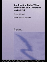 Cover Confronting Right Wing Extremism and Terrorism in the USA