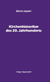 Cover Kirchenhistoriker des 20. Jahrhunderts
