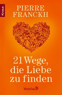 Cover 21 Wege, die Liebe zu finden