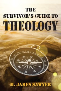 Cover The Survivor’s Guide to Theology